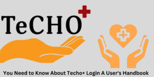 You Need to Know About Techo+ Login A User's Handbook