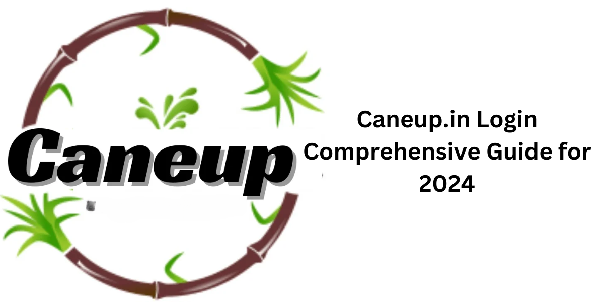 Caneup.in Login Comprehensive Guide for 2024